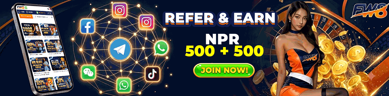 FW8 Nepal — refer and earn NPR 500 + 500 bonus, invite friends and join now